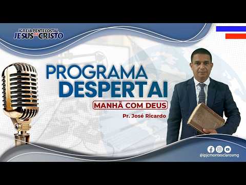 Programa Despertai | Ao Vivo | Segunda-Feira 27/07/2027 Manhã|IPJC Montes Claros