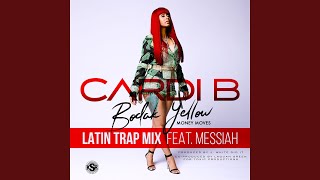 Bodak Yellow (feat. Messiah) (Latin Trap Remix)