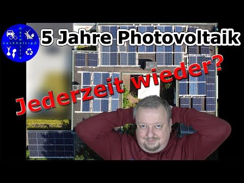 5 Jahre Photovoltaik mit Speicher - würden wir alles wieder so machen? Zahlen, Daten, Fakten.