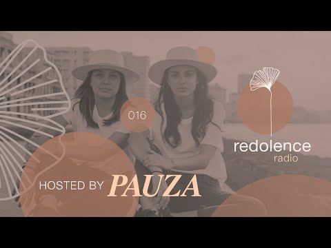 PAUZA | Redolence Radio 016 - Redolent Music