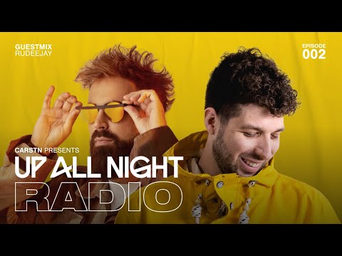 Up All Night Radio #002 [Rudeejay Guest Mix]