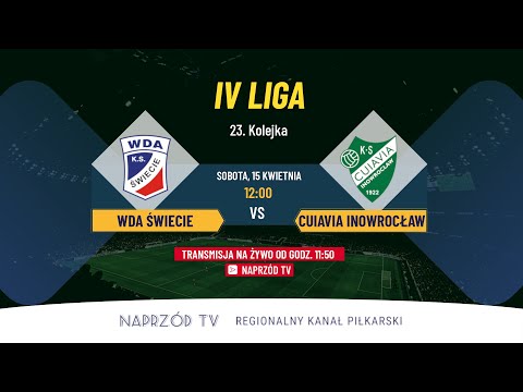 WDA ŚWIECIE - CUIAVIA INOWROCŁAW, IV LIGA