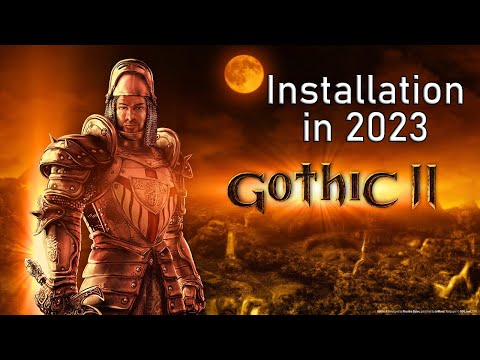 Gothic 2 Installation 2023 - So bekommt ihr Piranha Bytes Meisterwerk zum Laufen