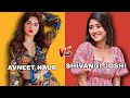Shivangi Vs Avneet ️