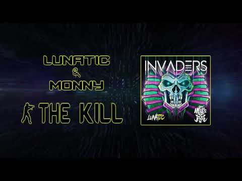 Lunatic & Monny  - The Kill
