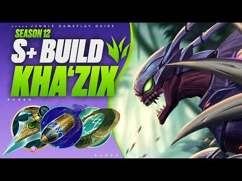 S+ KHA'ZIX JUNGLE BUILD Lets You Dominate EVERY Phase Of The Game In Season 12! | Challenger Guide