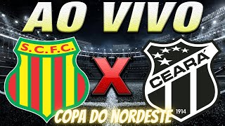 SAMPAIO CORRÊA X CEARÁ AO VIVO COPA DO NORDESTE  AO VIVO - NARRAÇÃO