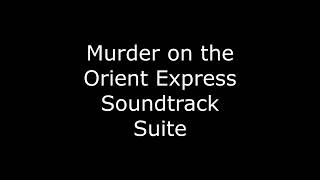 Murder on the Orient Express Soundtrack Suite