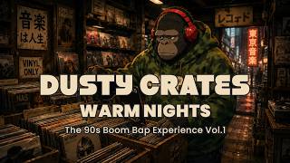 Dusty Crates, Warm Nights | The 90s Boom Bap Experience Vol.1 🎧
