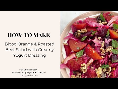 How to Make Blood Orange & Roasted Beet Salad with Creamy Yogurt Dressing