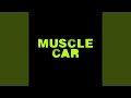 Muscle Car (Radio Edit)
