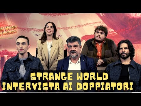 STRANGE WORLD - UN MONDO MISTERIOSO (2022) | Intervista ai doppiatori italiani del film Disney