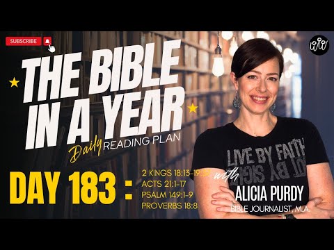 Day 183: THE BIBLE IN A YEAR! - 2 Kings, Acts, Psalms & Proverbs!