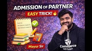 Admission of Partner | Maharashtra Board Accounts | Easy Method | Mayur Sir