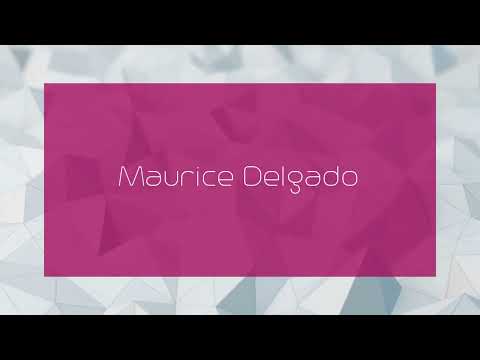 Maurice Delgado - appearance