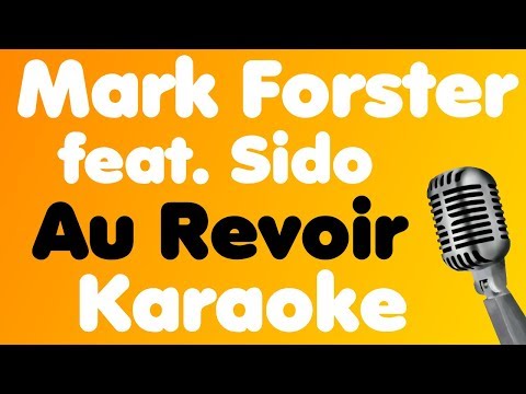 Mark Forster • Au Revoir (feat. Sido) • Karaoke