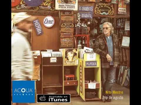 Nito Mestre - Trip de Agosto