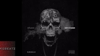 SpLAcc - Get Dough [New 2015]