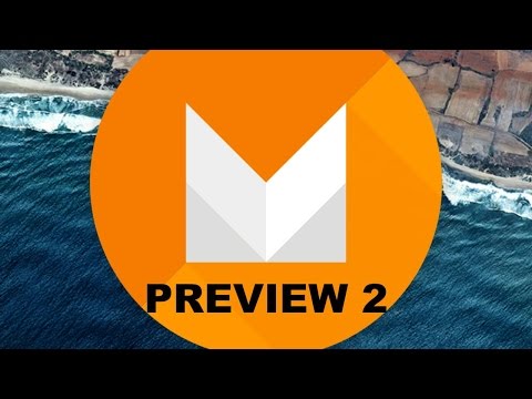 ANDROID M PREVIEW 2