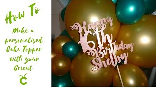 How to Make a Cardstock Cake Topper Using your Cricut Cutting Machine - EASY BEGINNER TUTORIAL