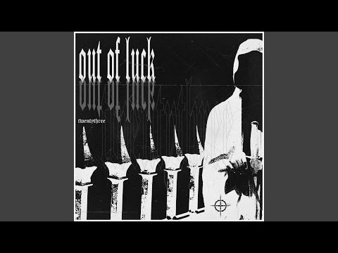 OUT OF LUCK
