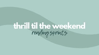 Read with Me || thrill til the weekend
