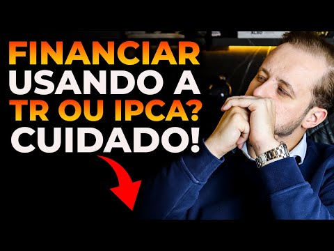 Financiamento imobiliário TR ou IPCA? Qual é o melhor?