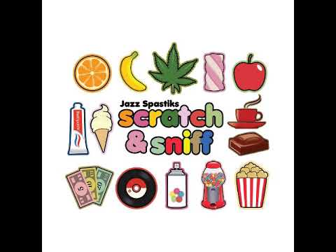 Jazz Spastiks - Scratch & Sniff [Full Album]