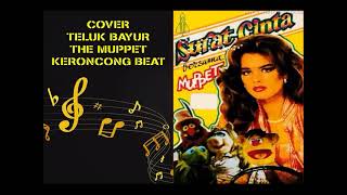 Download lagu Cover TELUK BAYUR The Muppet Keroncong Beat mp3 Download lagu Cover TELUK BAYUR The Muppet Keroncong Beat mp3
