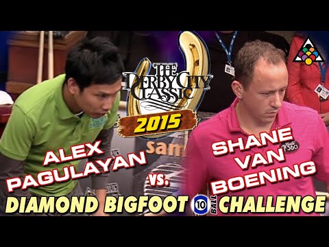 10-BALL: ALEX PAGULAYAN VS SHANE VAN BOENING - 2015 BIG FOOT - DERBY CITY CLASSIC