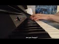 Are you happy? - Bo Burnham (piano cover)
