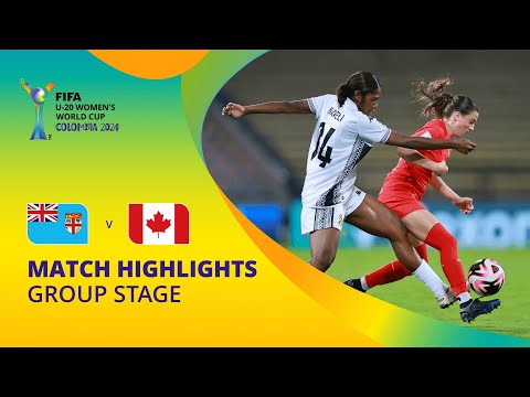 Fiji v Canada | FIFA U-20 Women's World Cup Colombia 2024 | Match Highlights