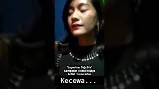 Download lagu Lepaskan Saja Dia By Irene Intan (Cipt. Meidi Mulya) #popmusic mp3 Download lagu Lepaskan Saja Dia By Irene Intan (Cipt. Meidi Mulya) #popmusic mp3