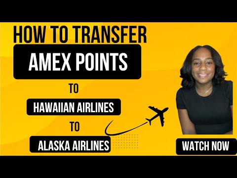 How to Transfer Points from American Express to Hawaiian Airlines to Alaska Airlines!