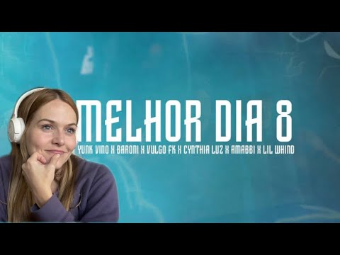 Melhor Dia 8 - Confia -Marcos B,Vulgo FK, Yunk V, Cynthia Luz, Amabbi, Lil Whind) REACT |DANI ROCHA