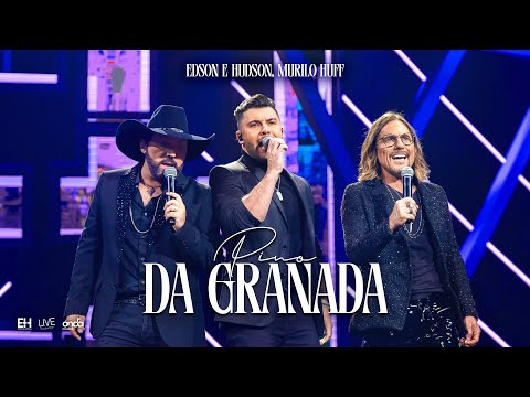 Pino Da Granada - Edson e Hudson