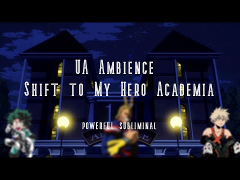 UA Dorm Ambience *:・ﾟ MHA Shifting Subliminal (very powerful ...