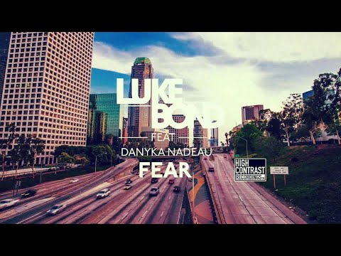 Luke Bond Feat. Danyka Nadeau - Fear (Preview) [High Contrast Recordings]