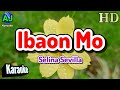 Ibaon Mo - Selina Sevilla | KARAOKE HD