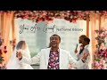 Nathaniel Bassey You Are Good Youaregood Nathanielbassey Kingdommarriage