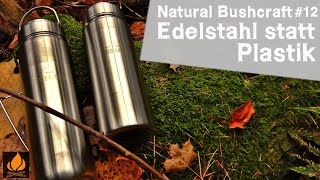 EcoBrotbox Edelstahl Flaschen | Bushcraft ohne Plastik #NaturalBushcraft