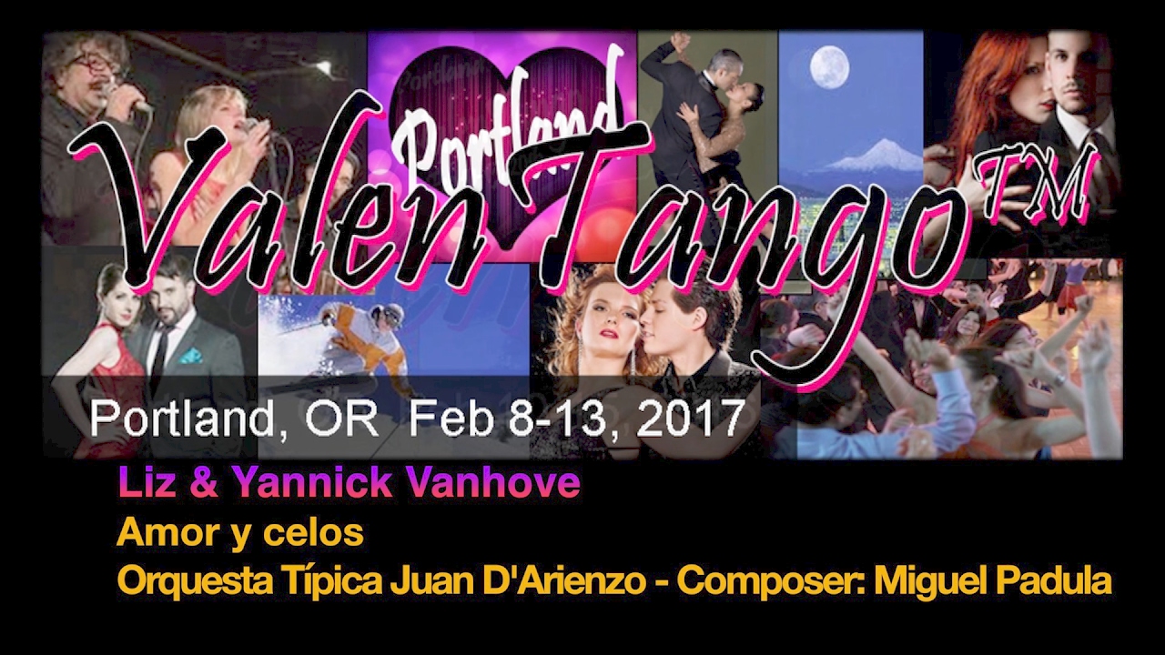 Liz & Yannick Vanhove - Amor y celos - Orquesta Típica Juan D'Arienzo - ValenTango 2017