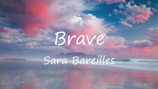 Sara Bareilles - Brave (Lyrics)