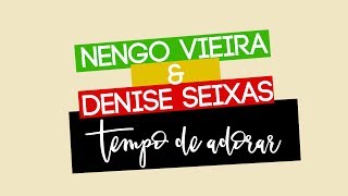 Tempo de Adorar // Nengo Vieira & Denise Seixas // DVD Avivamente