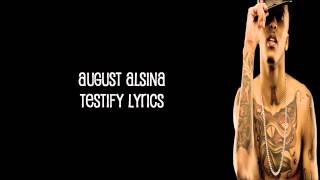 August Alsina - Testify [Lyrics] (Explicit)