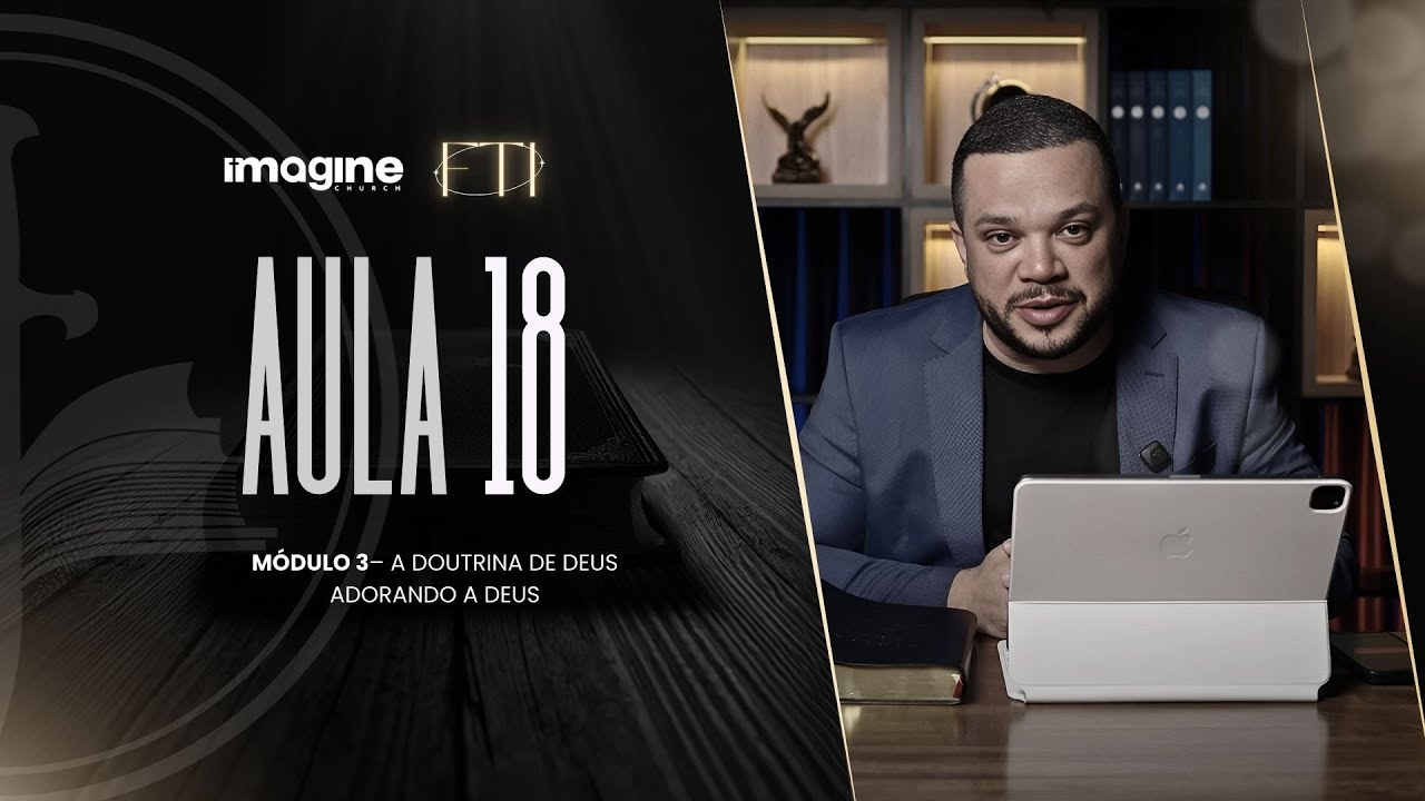 Aula 18 | Formação Teológica Imagine | Walter Procópio