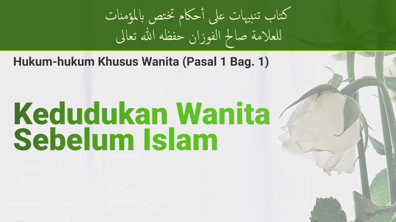 Kedudukan Wanita Sebelum IslamRingkasan Kitab Hukum-hukum Khusus Wanita (Pasal 1…