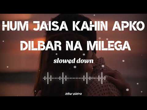 Hum Jaisa Kahin Apko Dilbar Na Milega Slowed Reverb Song | Lata Mangeshkar | Juhi Chawla,Usha Khanna