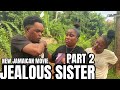 JEALOUS SISTER PART 2 NEW JAMAICAN MOVIE TRUE WRLD TV