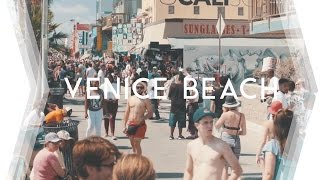 LOS ANGELES  |  The Venice Beach Experience